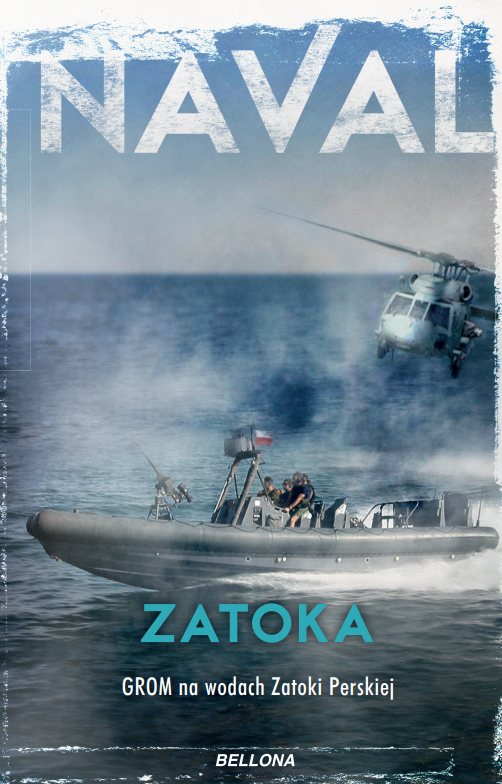 Okładka książki „Zatoka. GROM na wodach Zatoki Perskiej”